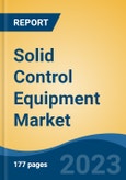 Solid Control Equipment Market - Global Industry Size, Share, Trends, Opportunity, and Forecast, 2018-2028F- Product Image
