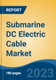 Submarine DC Electric Cable Market - Global Industry Size, Share, Trends, Opportunity, and Forecast, 2018-2028F- Product Image
