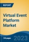 Virtual Event Platform Market - Global Industry Size, Share, Trends, Opportunity, and Forecast, 2018-2028F - Product Thumbnail Image