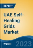 UAE Self-Healing Grids Market, By Region, Competition, Forecast and Opportunities, 2018-2028F- Product Image