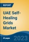 UAE Self-Healing Grids Market, By Region, Competition, Forecast and Opportunities, 2018-2028F - Product Image