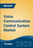 Voice Communication Control System Market - Global Industry Size, Share, Trends, Opportunity, and Forecast, 2018-2028F- Product Image