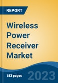 Wireless Power Receiver Market - Global Industry Size, Share, Trends, Opportunity, and Forecast, 2018-2028F- Product Image