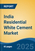 India Residential White Cement Market, By Region, Competition, Forecast and Opportunities, 2019-2029F- Product Image