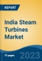 India Steam Turbines Market, By Region, Competition, Forecast and Opportunities, 2019-2029F - Product Image
