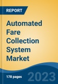 Automated Fare Collection System Market - Global Industry Size, Share, Trends, Opportunity, and Forecast, 2018-2028F- Product Image