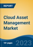 Cloud Asset Management Market - Global Industry Size, Share, Trends, Opportunity, and Forecast, 2018-2028F- Product Image