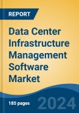 Data Center Infrastructure Management Software Market - Global Industry Size, Share, Trends, Opportunity, and Forecast, 2018-2028F- Product Image