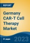 Germany CAR-T Cell Therapy Market, By Region, Competition, Forecast and Opportunities, 2018-2028F - Product Image