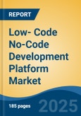 Low- Code No-Code Development Platform Market - Global Industry Size, Share, Trends, Opportunity, and Forecast, 2018-2028F- Product Image