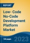Low- Code No-Code Development Platform Market - Global Industry Size, Share, Trends, Opportunity, and Forecast, 2018-2028F - Product Image