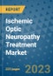 Ischemic Optic Neuropathy Treatment Market - Global Industry Analysis, Size, Share, Growth, Trends, and Forecast 2031 - By Product, Technology, Grade, Application, End-user, Region: (North America, Europe, Asia Pacific, Latin America and Middle East and Africa) - Product Image
