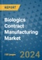 Biologics Contract Manufacturing Market - Global Industry Analysis, Size, Share, Growth, Trends, and Forecast 2031 - By Product, Technology, Grade, Application, End-user, Region: (North America, Europe, Asia Pacific, Latin America and Middle East and Africa) - Product Thumbnail Image