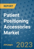 Patient Positioning Accessories Market - Global Industry Analysis, Size, Share, Growth, Trends, and Forecast 2031 - By Product, Technology, Grade, Application, End-user, Region: (North America, Europe, Asia Pacific, Latin America and Middle East and Africa)- Product Image
