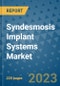 Syndesmosis Implant Systems Market - Global Industry Analysis, Size, Share, Growth, Trends, and Forecast 2031 - By Product, Technology, Grade, Application, End-user, Region: (North America, Europe, Asia Pacific, Latin America and Middle East and Africa) - Product Thumbnail Image