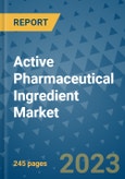 Active Pharmaceutical Ingredient Market - Global Industry Analysis, Size, Share, Growth, Trends, and Forecast 2031 - By Product, Technology, Grade, Application, End-user, Region: (North America, Europe, Asia Pacific, Latin America and Middle East and Africa)- Product Image