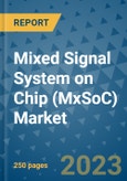 Mixed Signal System on Chip (MxSoC) Market - Global Industry Analysis, Size, Share, Growth, Trends, and Forecast 2031 - By Product, Technology, Grade, Application, End-user, Region: (North America, Europe, Asia Pacific, Latin America and Middle East and Africa)- Product Image