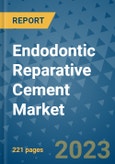 Endodontic Reparative Cement Market - Global Industry Analysis, Size, Share, Growth, Trends, and Forecast 2031 - By Product, Technology, Grade, Application, End-user, Region: (North America, Europe, Asia Pacific, Latin America and Middle East and Africa)- Product Image