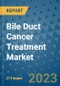 Bile Duct Cancer Treatment Market - Global Industry Analysis, Size, Share, Growth, Trends, and Forecast 2031 - By Product, Technology, Grade, Application, End-user, Region: (North America, Europe, Asia Pacific, Latin America and Middle East and Africa) - Product Image