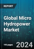 Global Micro Hydropower Market by Plant Type (In-Stream Technologies, Pumped Storage Hydro, Run-of-River), Component (Control System, Generator, Intake Structure), Application - Forecast 2024-2030- Product Image