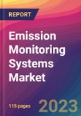 Emission Monitoring Systems Market Size, Market Share, Application Analysis, Regional Outlook, Growth Trends, Key Players, Competitive Strategies and Forecasts, 2023-2031- Product Image