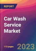 Car Wash Service Market Size, Market Share, Application Analysis, Regional Outlook, Growth Trends, Key Players, Competitive Strategies and Forecasts, 2023-2031- Product Image