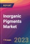 Inorganic Pigments Market Size, Market Share, Application Analysis, Regional Outlook, Growth Trends, Key Players, Competitive Strategies and Forecasts, 2023-2031 - Product Image