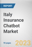 Italy Insurance Chatbot Market By Type, By User Interface: Opportunity Analysis and Industry Forecast, 2023-2032- Product Image