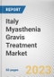 Italy Myasthenia Gravis Treatment Market By Drug class, By Age group, By Distribution channel: Opportunity Analysis and Industry Forecast, 2023-2032 - Product Thumbnail Image