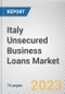 Italy Unsecured Business Loans Market By Type, By Enterprise Size, By Provider: Opportunity Analysis and Industry Forecast, 2022-2031 - Product Thumbnail Image