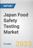 Japan Food Safety Testing Market By Technology, By Food Tested, By Type, Chemical and toxin, Others): Opportunity Analysis and Industry Forecast, 2021-2031- Product Image
