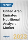 United Arab Emirates Nutritional Analysis Market By Analysis Type, By Product Type, By Nutrients: Opportunity Analysis and Industry Forecast, 2022-2031- Product Image