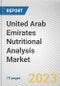 United Arab Emirates Nutritional Analysis Market By Analysis Type, By Product Type, By Nutrients: Opportunity Analysis and Industry Forecast, 2022-2031 - Product Image