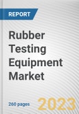 Rubber Testing Equipment Market By Product Type, By End Use: Global Opportunity Analysis and Industry Forecast, 2023-2032- Product Image