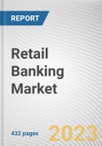 Retail Banking Market By Type, By Function, By End User: Global Opportunity Analysis and Industry Forecast, 2023-2032- Product Image