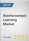 Reinforcement Learning Market By Deployment Mode, By Enterprise Size, By End User: Global Opportunity Analysis and Industry Forecast, 2023-2032 - Product Thumbnail Image
