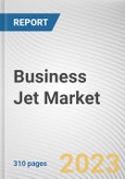 Business Jet Market By Type, By Category: Global Opportunity Analysis and Industry Forecast, 2023-2032- Product Image