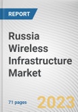 Russia Wireless Infrastructure Market By Type, By Platform, By Infrastructure: Opportunity Analysis and Industry Forecast, 2022-2031- Product Image