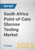 South Africa Point-of-Care Glucose Testing Market By Product Type, By Application, By End User: Opportunity Analysis and Industry Forecast, 2023-2032- Product Image