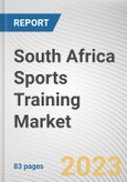 South Africa Sports Training Market By Sports Type, By Form, By Application, By Age Group, By Medum: Opportunity Analysis and Industry Forecast, 2022-2031- Product Image