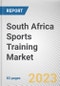 South Africa Sports Training Market By Sports Type, By Form, By Application, By Age Group, By Medum: Opportunity Analysis and Industry Forecast, 2022-2031 - Product Thumbnail Image