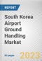 South Korea Airport Ground Handling Market By Service, By Airport, By Provider: Opportunity Analysis and Industry Forecast, 2023-2032 - Product Thumbnail Image