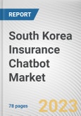 South Korea Insurance Chatbot Market By Type, By User Interface: Opportunity Analysis and Industry Forecast, 2023-2032- Product Image