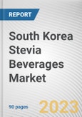 South Korea Stevia Beverages Market By Type, By Application, By Distribution Channel: Opportunity Analysis and Industry Forecast, 2022-2031- Product Image
