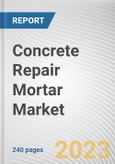 Concrete Repair Mortar Market By Type, By Application, By End User Industry: Global Opportunity Analysis and Industry Forecast, 2023-2032- Product Image
