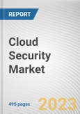 Cloud Security Market By Type, By Enterprise Size, By Deployment Mode, By Industry Vertical: Global Opportunity Analysis and Industry Forecast, 2023-2032- Product Image