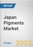 Japan Pigments Market By Product Type, By Application: Opportunity Analysis and Industry Forecast, 2023-2032- Product Image