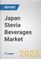 Japan Stevia Beverages Market By Type, By Application, By Distribution Channel: Opportunity Analysis and Industry Forecast, 2022-2031 - Product Thumbnail Image