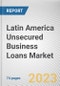Latin America Unsecured Business Loans Market By Type, By Enterprise Size, By Provider: Opportunity Analysis and Industry Forecast, 2022-2031 - Product Thumbnail Image