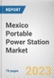 Mexico Portable Power Station Market By Type, By Application, By Sales Channel: Opportunity Analysis and Industry Forecast, 2022-2031 - Product Thumbnail Image